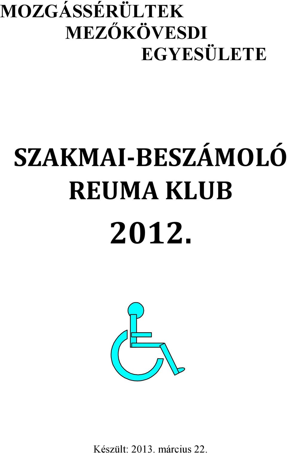 SZAKMAI-BESZÁMOLÓ REUMA