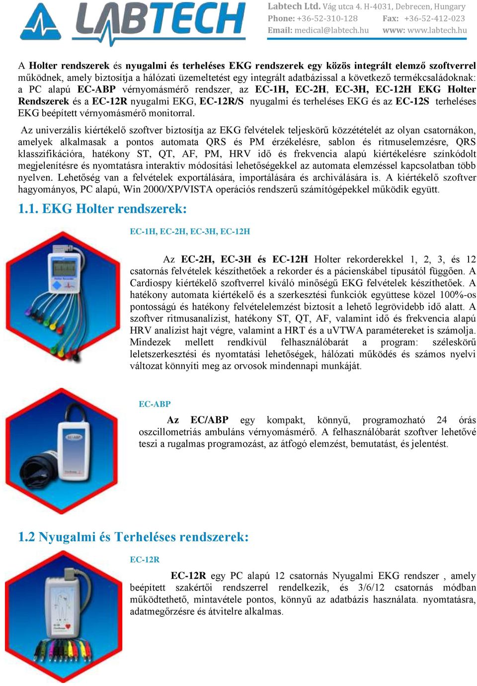 EKG beépített vérnyomásmérő monitorral.