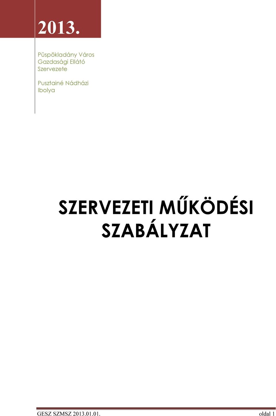 Nádházi Ibolya SZERVEZETI MŰKÖDÉSI