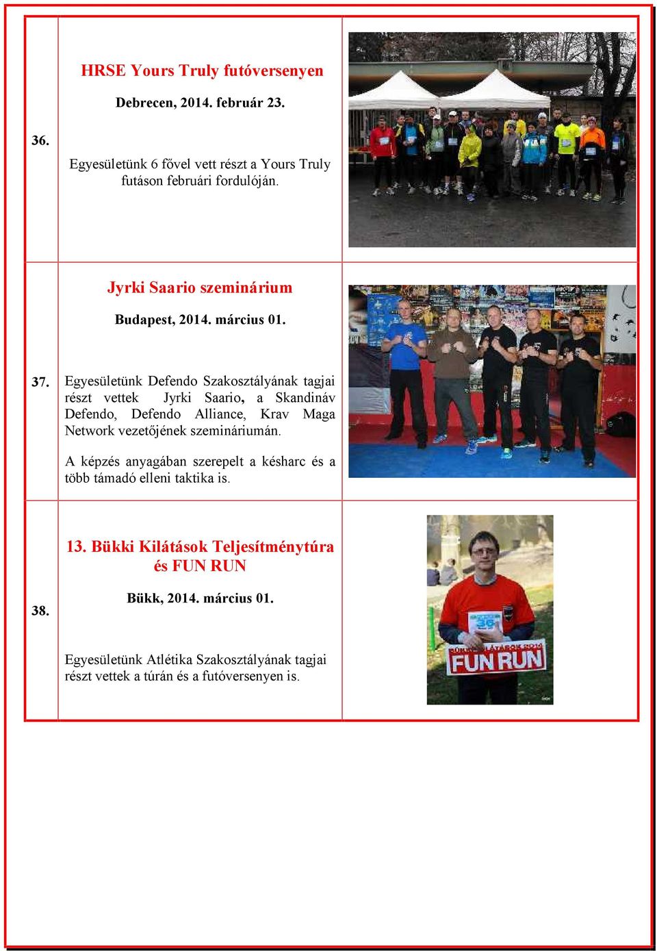 Egyesületünk Defendo Szakosztályának tagjai részt vettek Jyrki Saario, a Skandináv Defendo, Defendo Alliance, Krav Maga Network vezetőjének