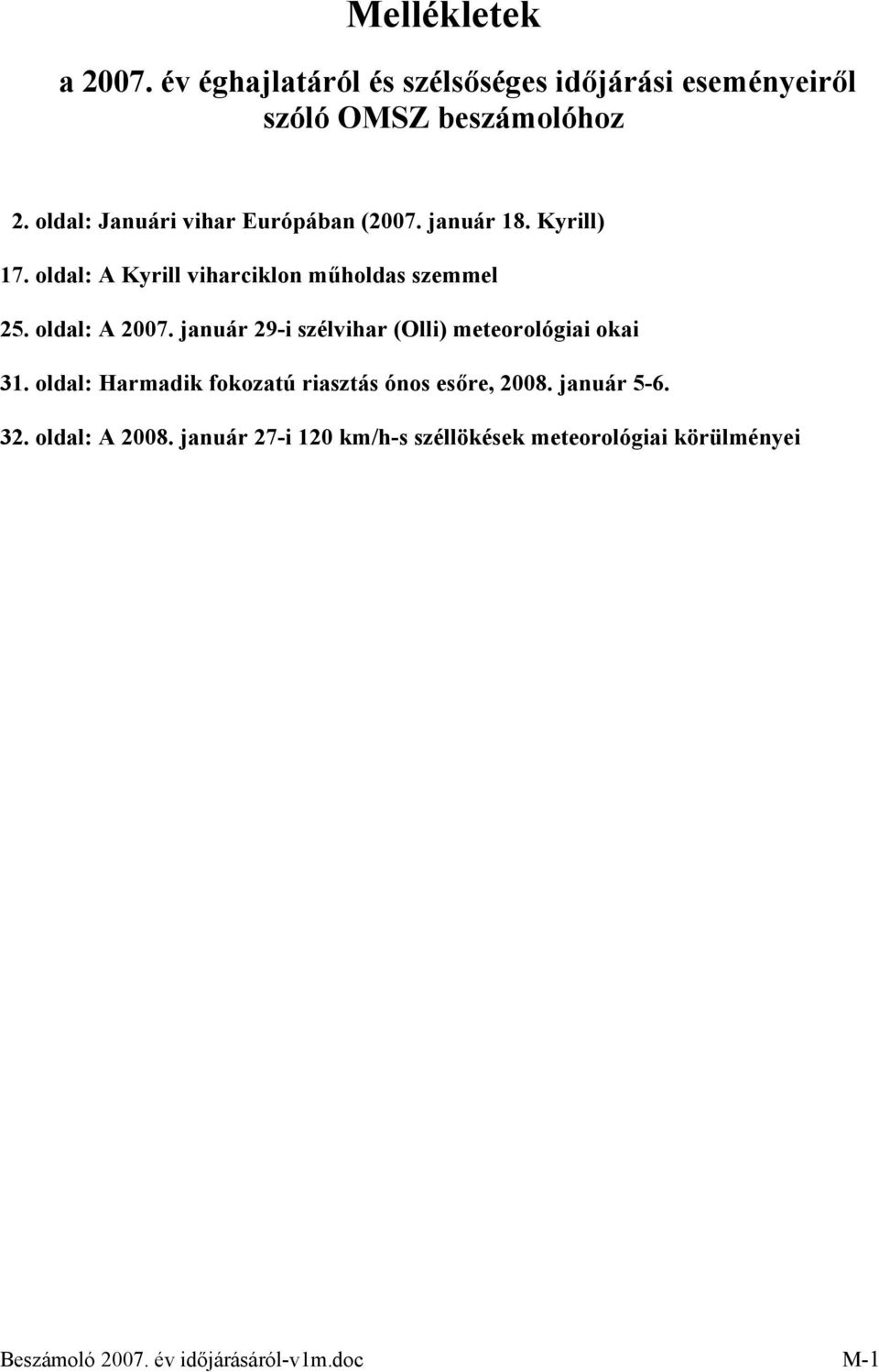 oldal: A 2007. január 29-i szélvihar (Olli) meteorológiai okai 31.