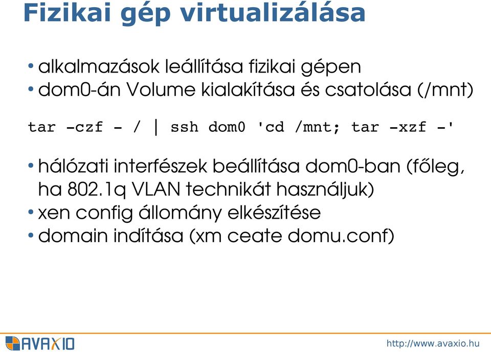 ' hálózati interfészek beállítása dom0 ban (főleg, ha 802.