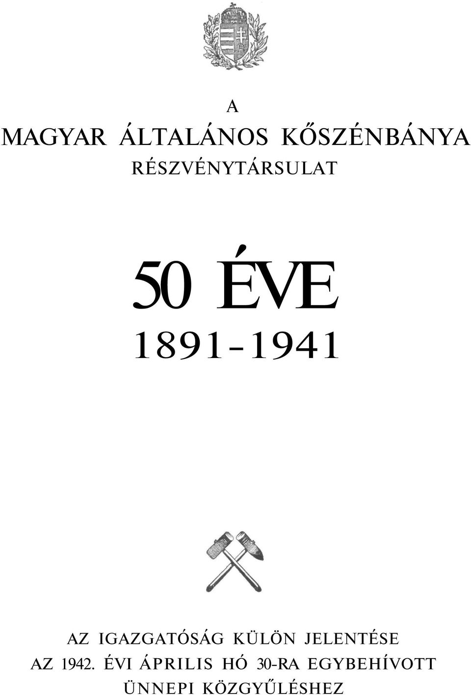 IGAZGATÓSÁG KÜLÖN JELENTÉSE AZ 1942.