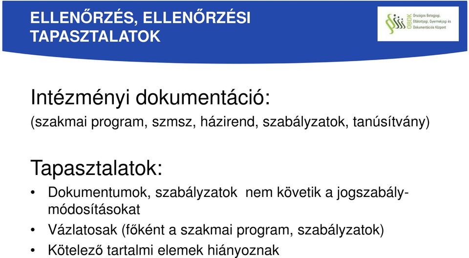 Dokumentumok, szabályzatok nem követik a jogszabálymódosításokat