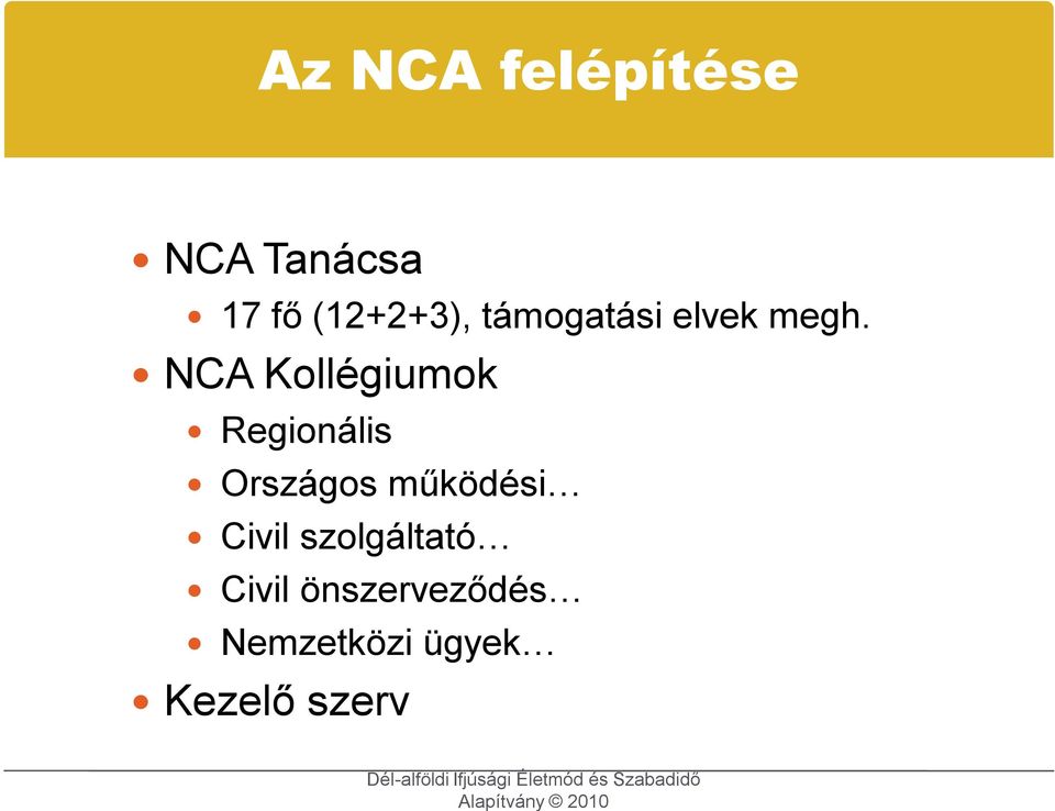 NCA Kollégiumok Regionális Országos működési