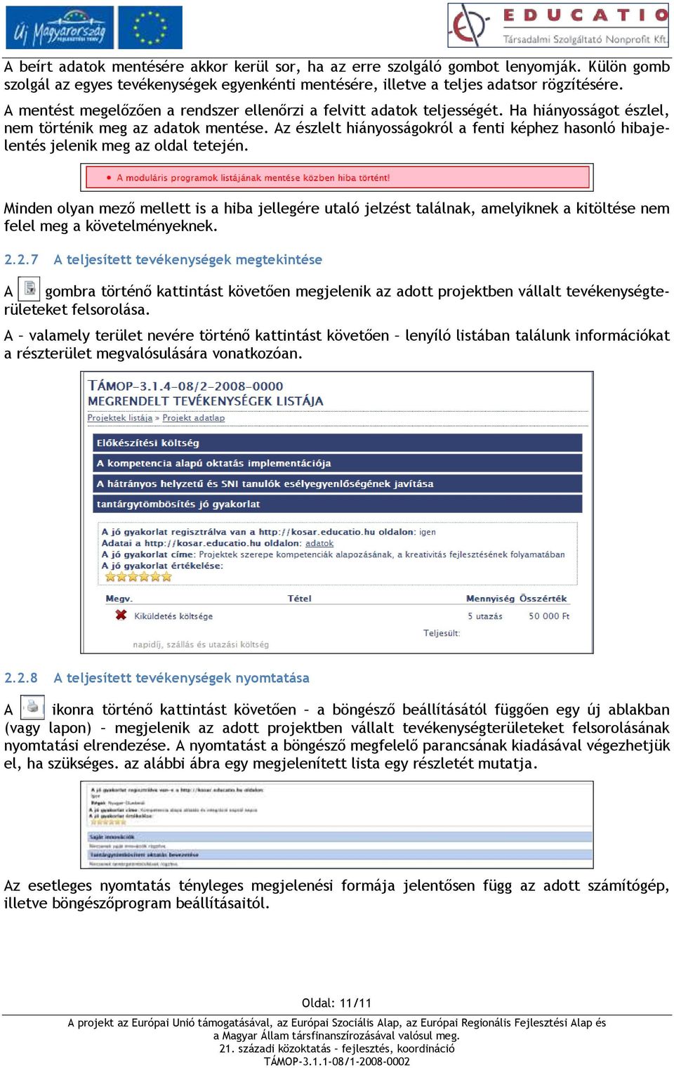 Az észlelt hiányosságokról a fenti képhez hasonló hibajelentés jelenik meg az oldal tetején.