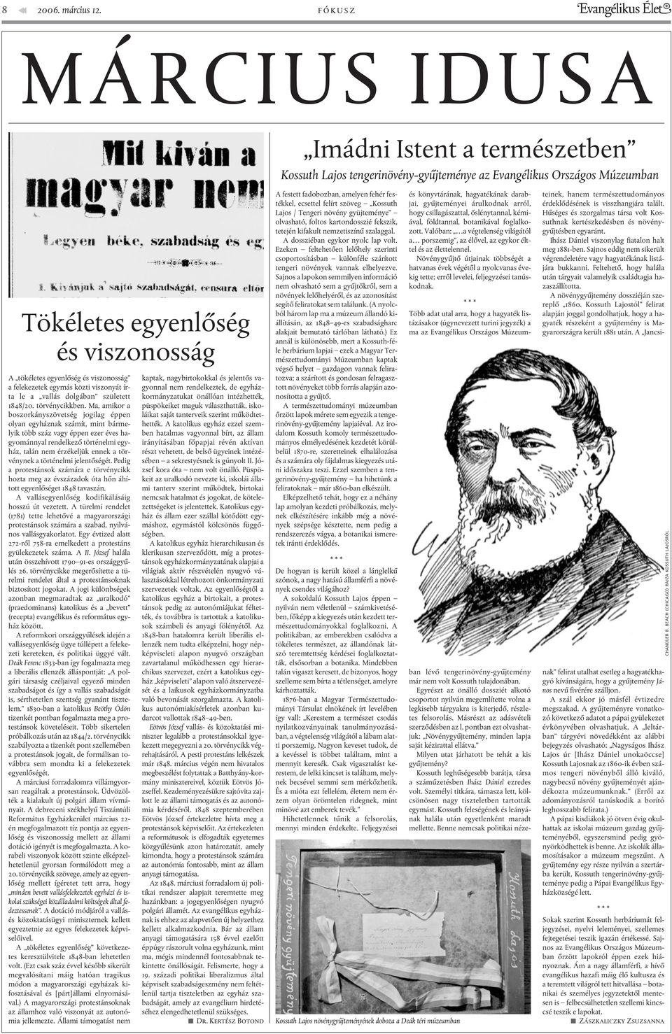 felekezetek egymás közti viszonyát írta le a vallás dolgában született 1848/20. törvénycikkben.