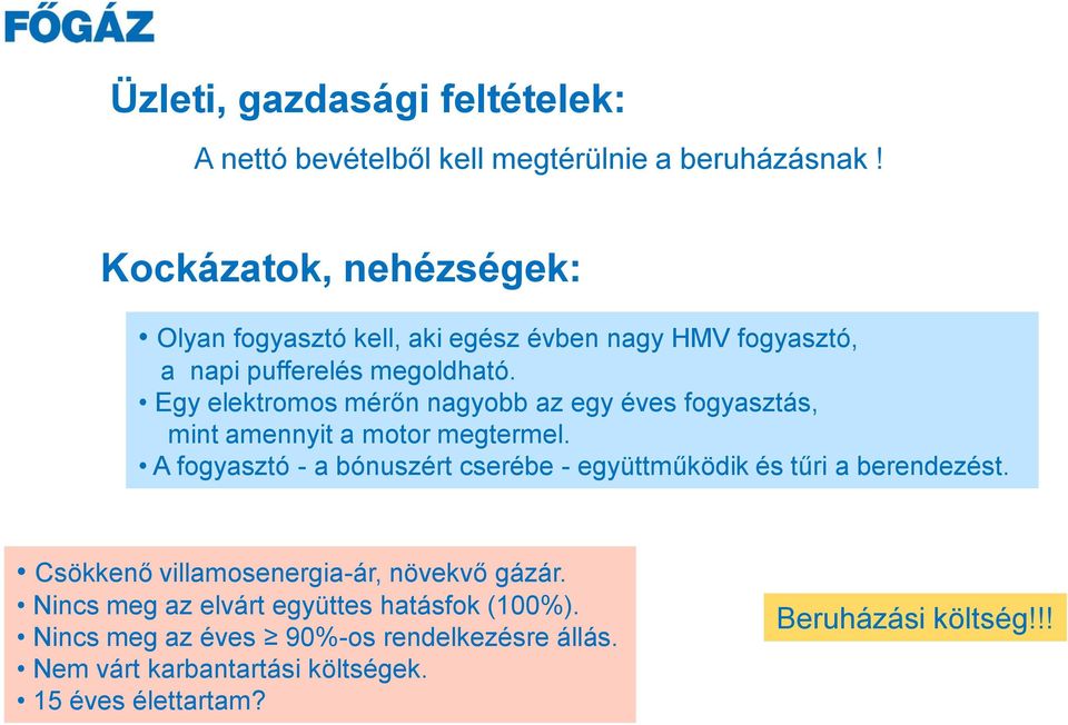 Egy elektromos mérőn nagyobb az egy éves fogyasztás, mint amennyit a motor megtermel.