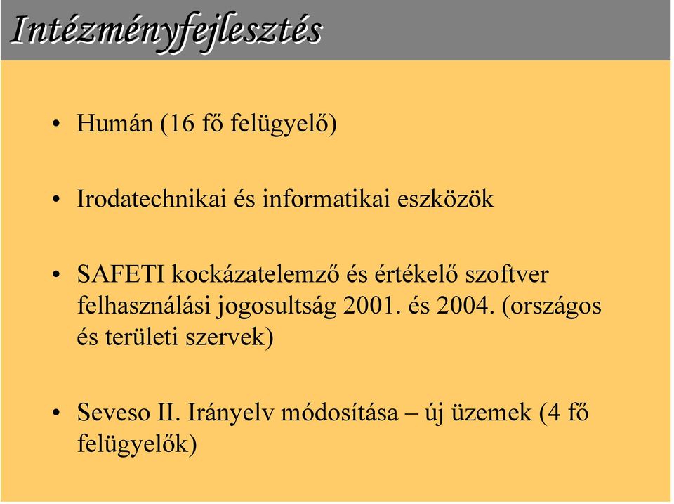 felhasználási jogosultság 2001. és 2004.