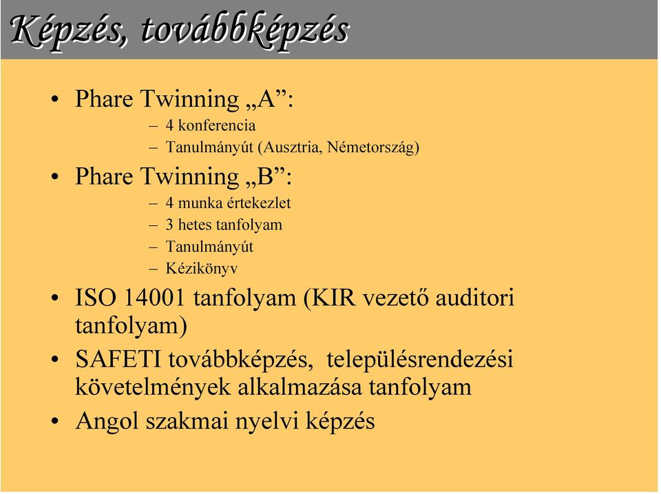 Kézikönyv ISO 14001 tanfolyam (KIR vezető auditori tanfolyam) SAFETI