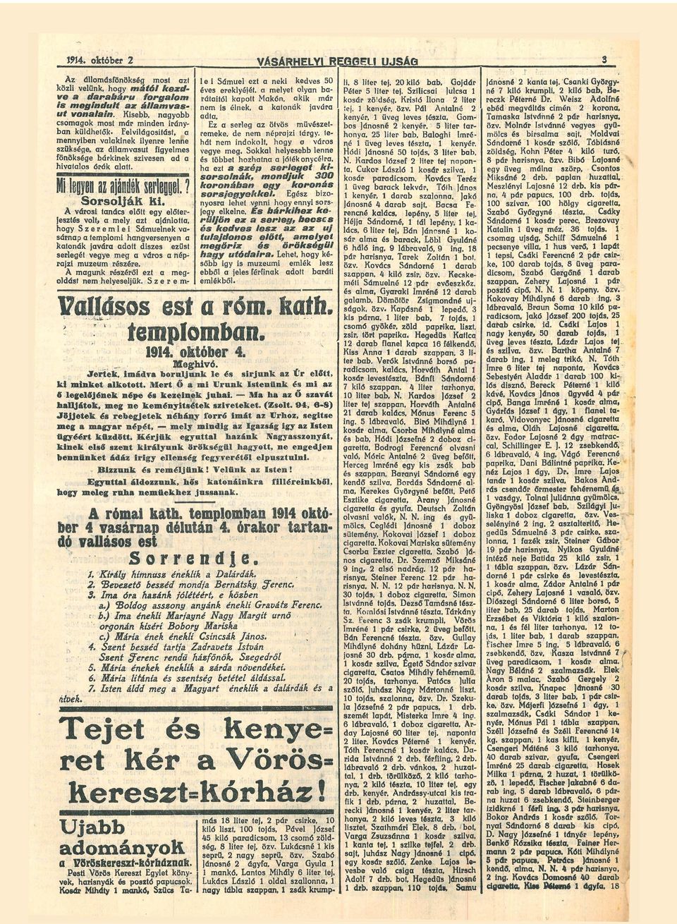 Csnki György Pétr 5 litr tj, Szilicsi Julcs né 7 kilő krumpli, 2 kilő bb, Bv drbáru forglom kosár zöldség, Kristó Ilon 2 litr rczk Pétrné Dr. Wisz Adolfné i s mgindult z állmvs íj. knyér, özv.