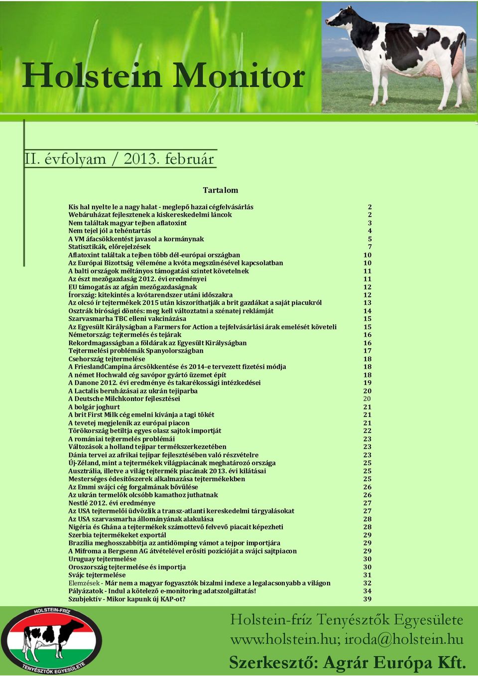 balti országok méltányos támogatási szintet követelnek 11 Az észt mezőgazdaság 2012.