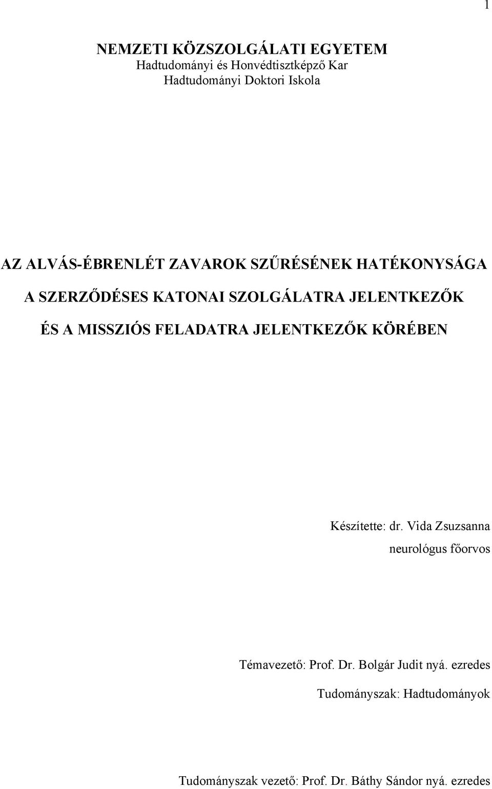 MISSZIÓS FELADATRA JELENTKEZŐK KÖRÉBEN Készítette: dr.