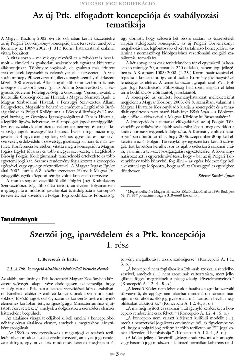 Varga Nelli: A pénzügyi lízingszerződés az új Ptk.-ban (GJ, 2013/10., 21-26. o.)