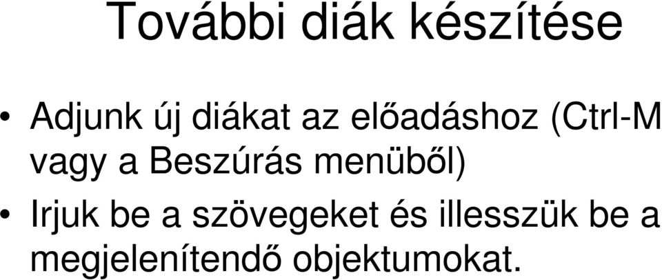 Beszúrás menüből) Irjuk be a