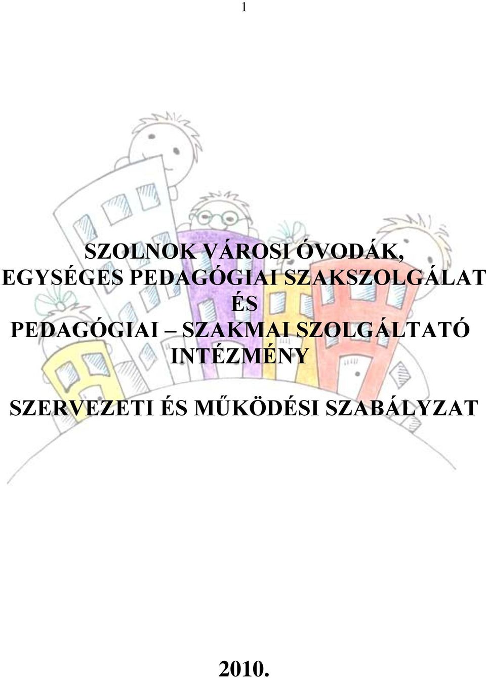 PEDAGÓGIAI SZAKMAI SZOLGÁLTATÓ