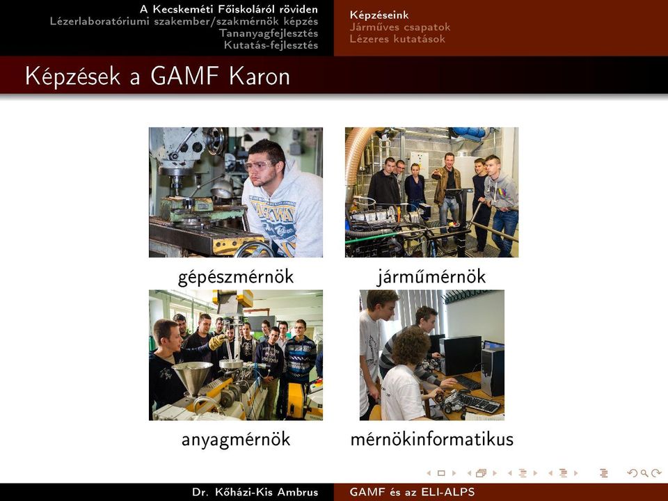 kutatások Képzések a GAMF Karon