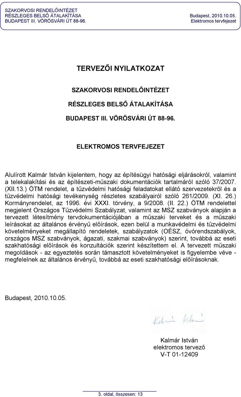 valamint a telekalakítási és az építészeti-műszaki dokumentációk tartalmáról szóló 37/2007. (XII.13.