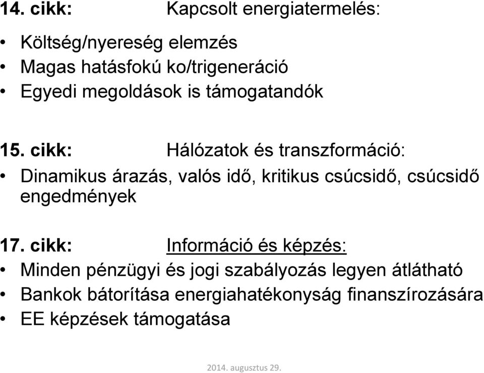 cikk: Hálózatok és transzformáció: Dinamikus árazás, valós idő, kritikus csúcsidő, csúcsidő