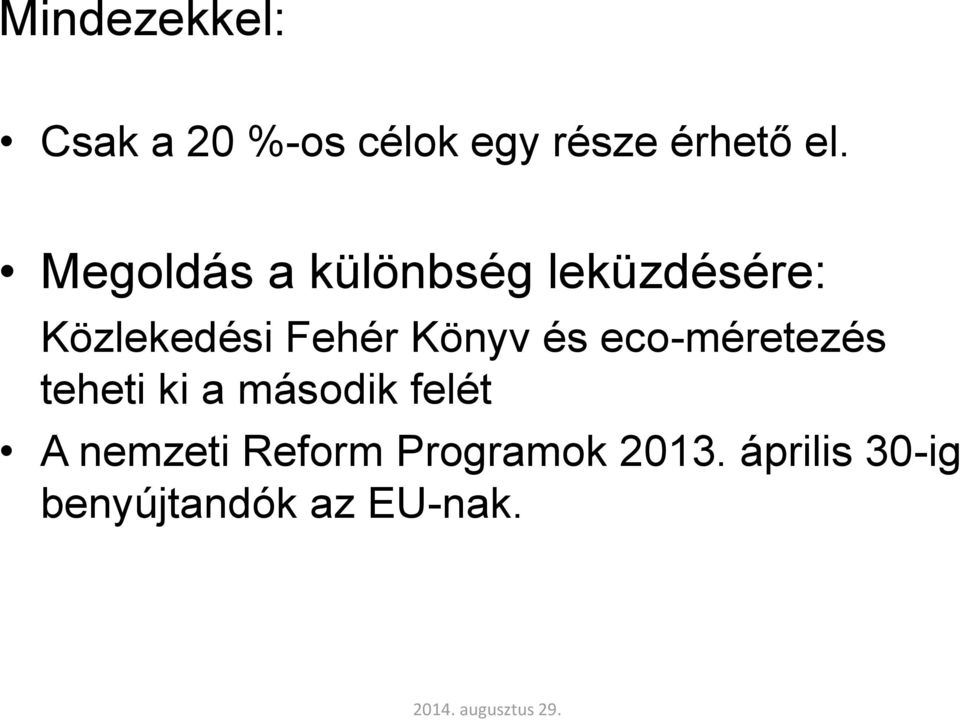 Könyv és eco-méretezés teheti ki a második felét A