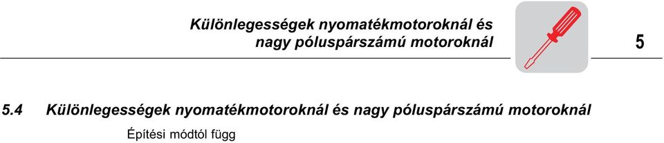 léphetnek fel. Célszer ezért az alábbi ábrán bemutatott varisztoros védelem alkalmazása. A varisztorok adatai többek között a kapcsolási gyakoriságtól függ értékek.