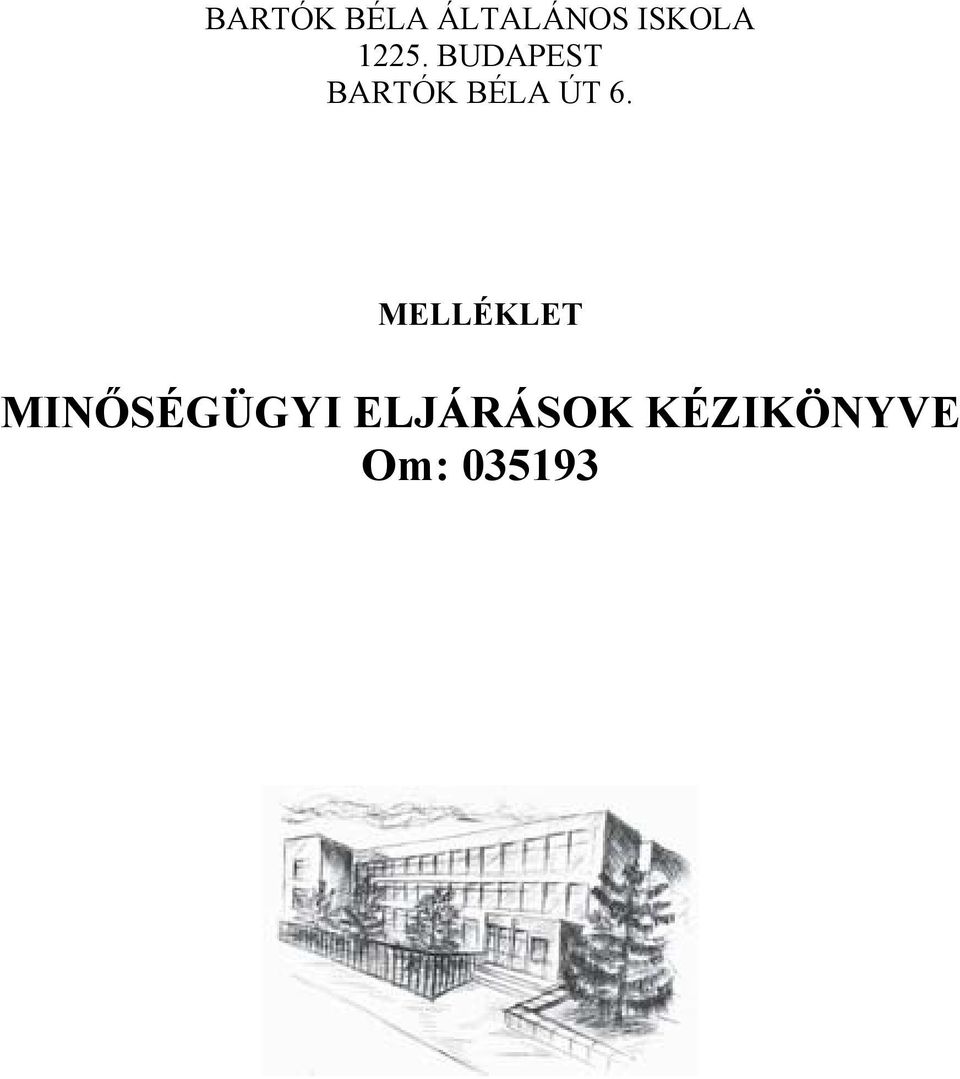 ÚT 6. MELLÉKLET MINŐSÉGÜGYI