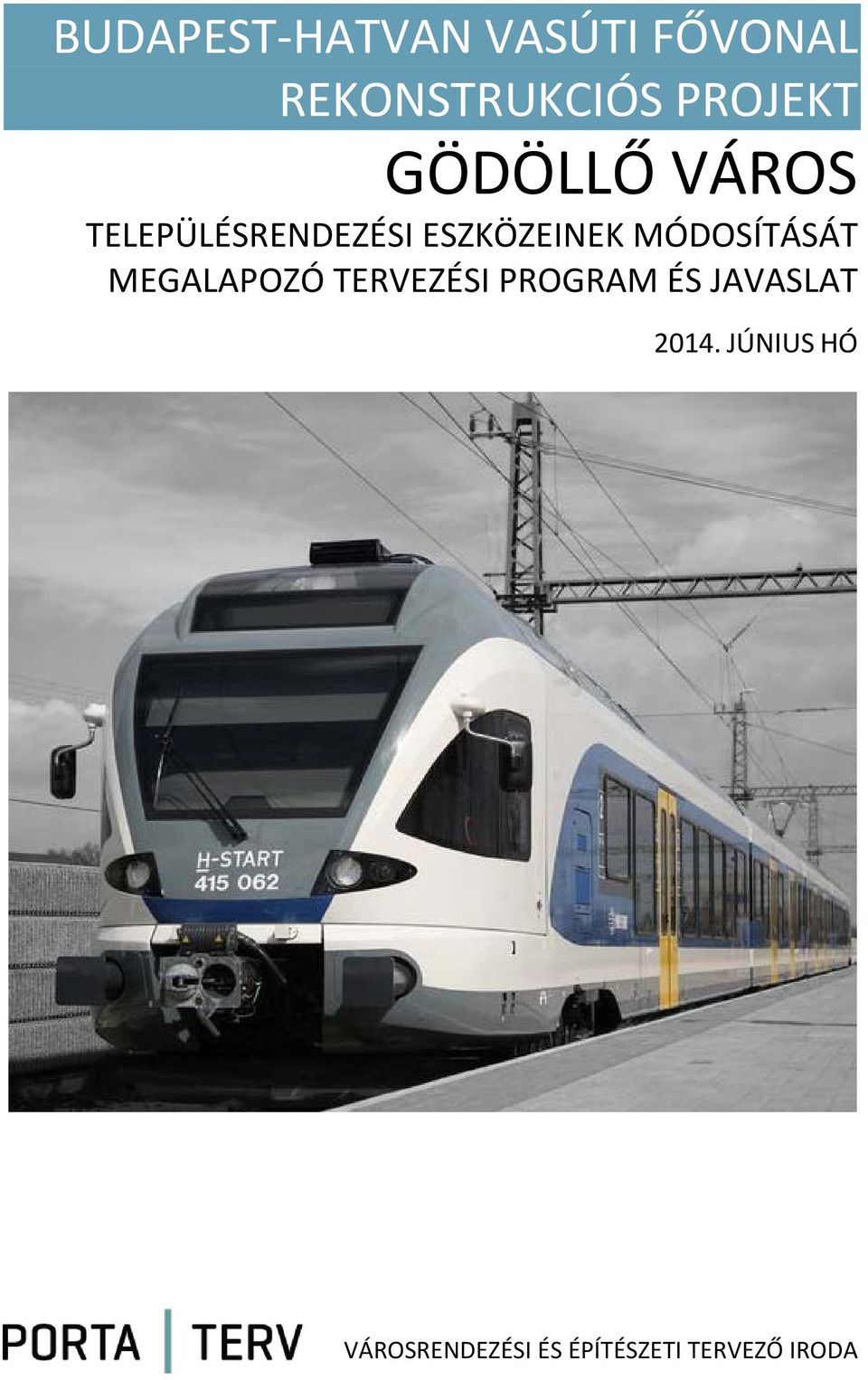 MÓDOSÍTÁSÁT MEGALAPOZÓ TERVEZÉSI PROGRAM ÉS JAVASLAT