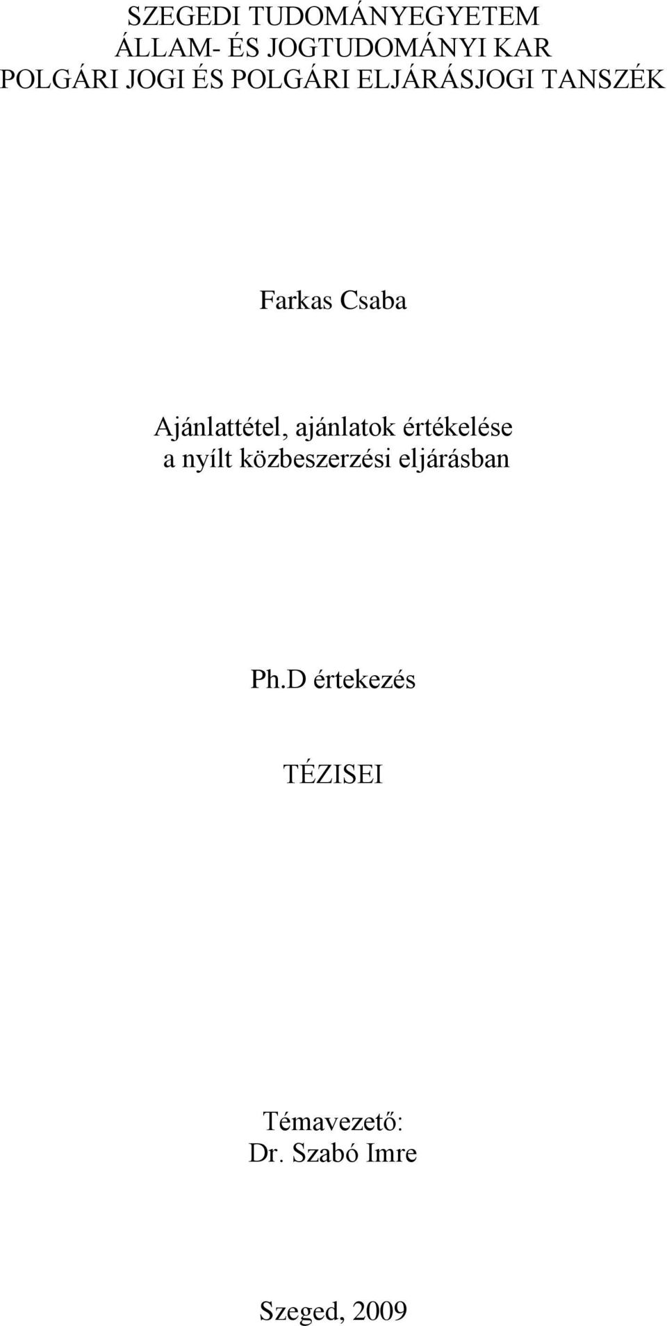 Ajánlattétel, ajánlatok értékelése a nyílt közbeszerzési