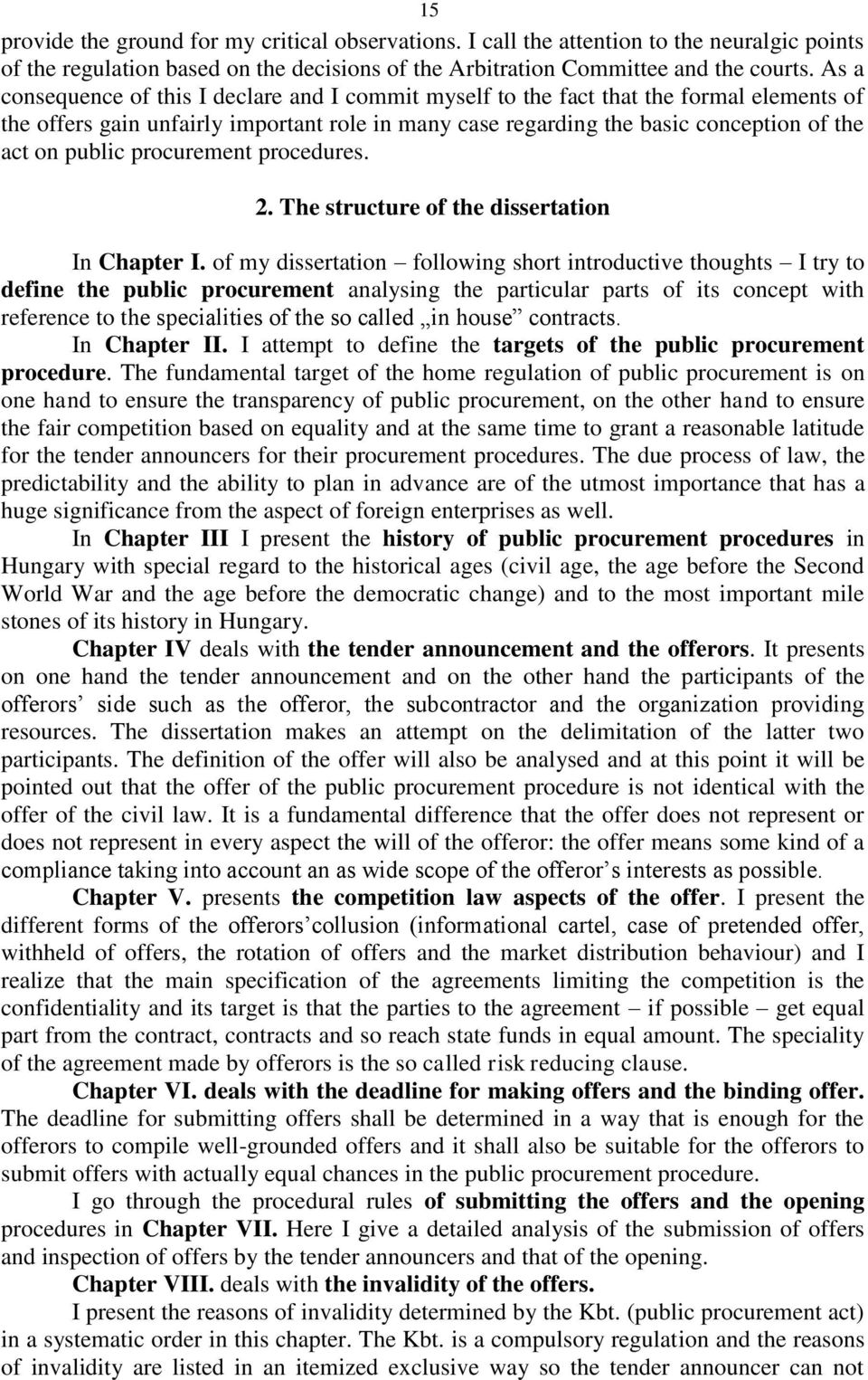 procurement procedures. 2. The structure of the dissertation In Chapter I.