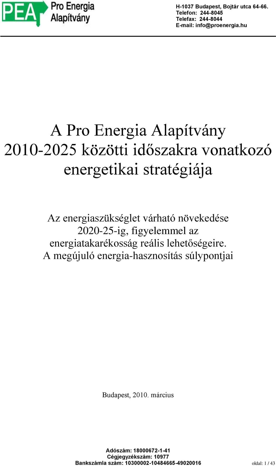 energiatakarékosság reális lehetőségeire.