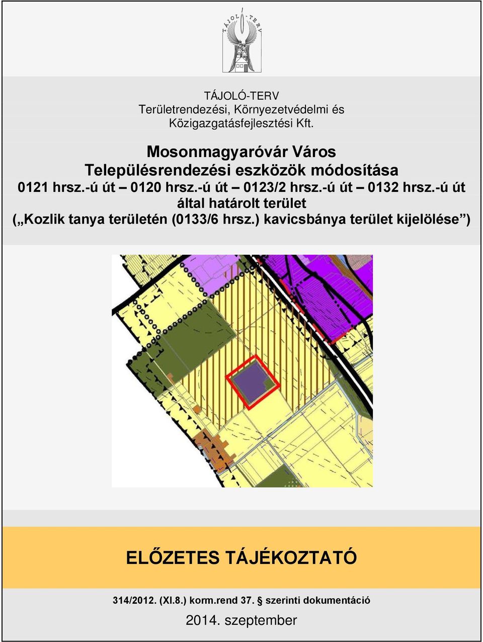 -ú út 0123/2 hrsz.-ú út 0132 hrsz.