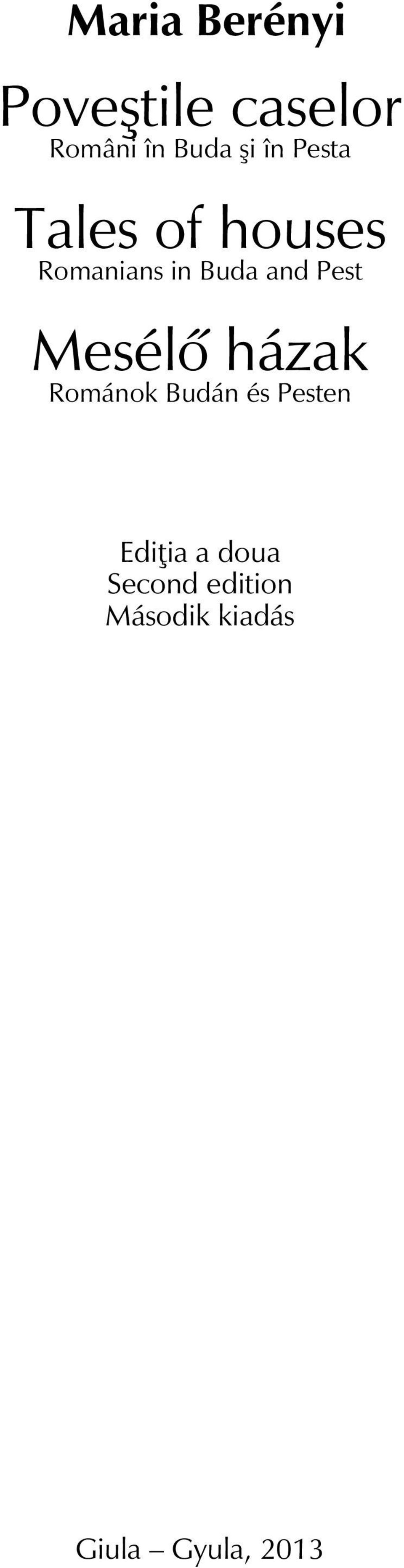 Pest Mesélő házak Románok Budán és Pesten Ediţia a