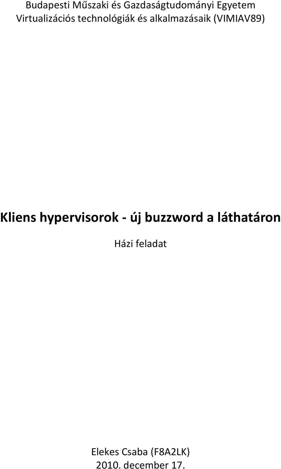 (VIMIAV89) Kliens hypervisorok - új buzzword a