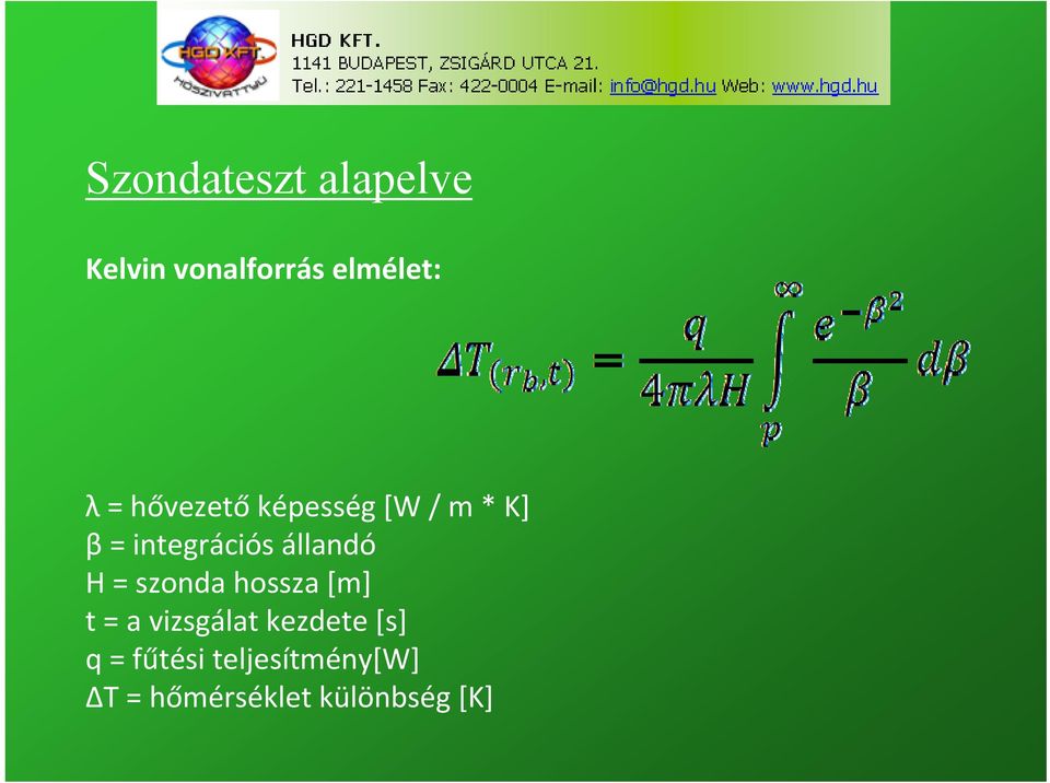 H = szonda hossza [m] t = a vizsgálat kezdete [s] q =