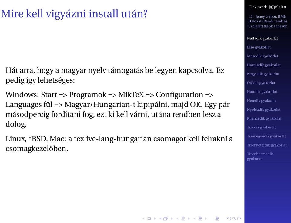 Magyar/Hungarian-t kipipálni, majd OK.