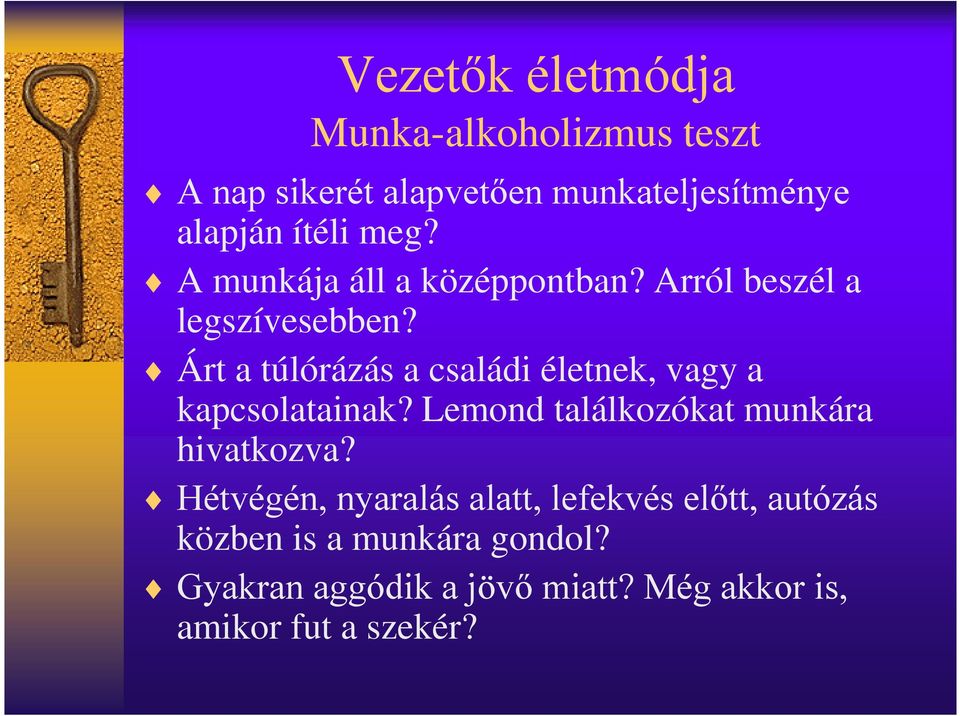 Árt a túlórázás a családi életnek, vagy a kapcsolatainak? Lemond találkozókat munkára hivatkozva?