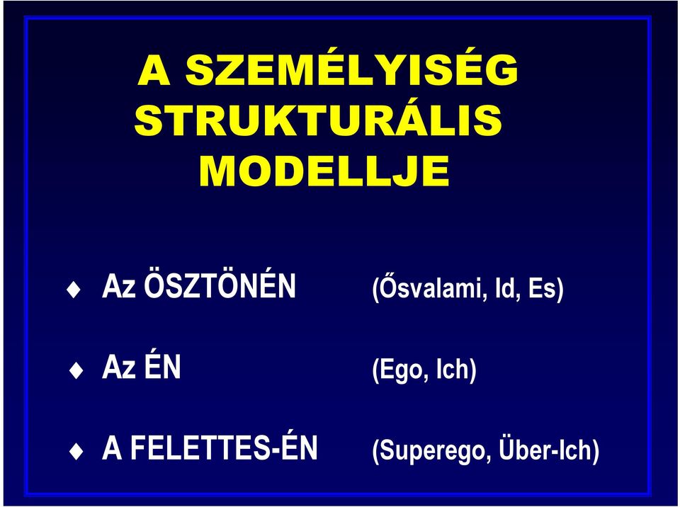 FELETTES-ÉN (Ősvalami, Id,