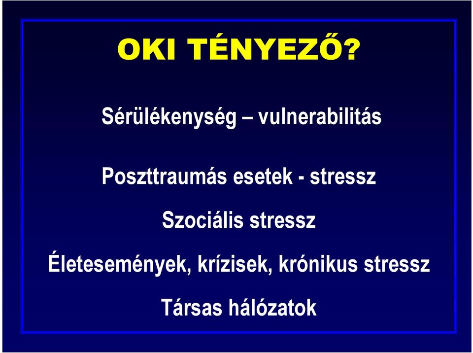 Poszttraumás esetek - stressz