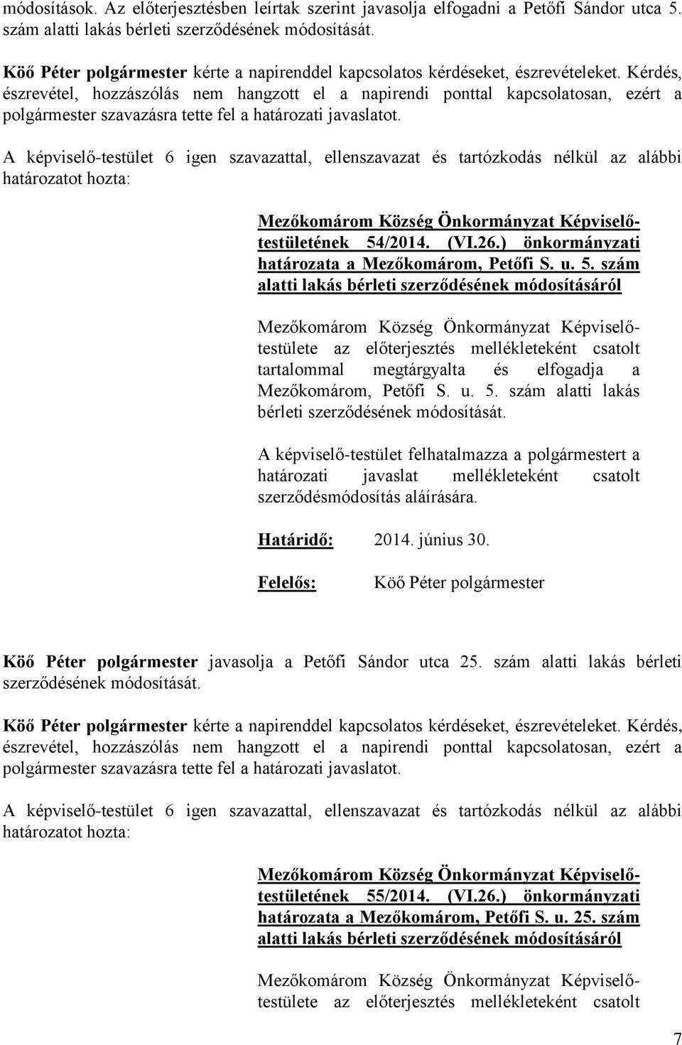 /2014. (VI.26.) önkormányzati határozata a Mezőkomárom, Petőfi S. u. 5.