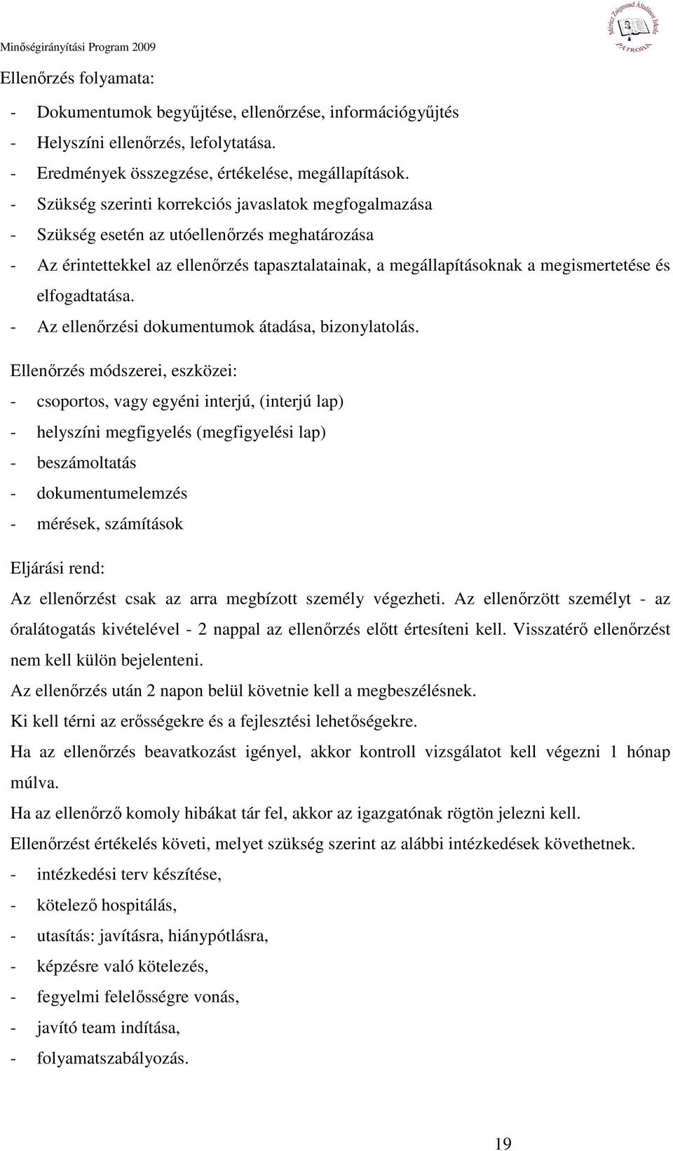 elfogadtatása. - Az ellenırzési dokumentumok átadása, bizonylatolás.