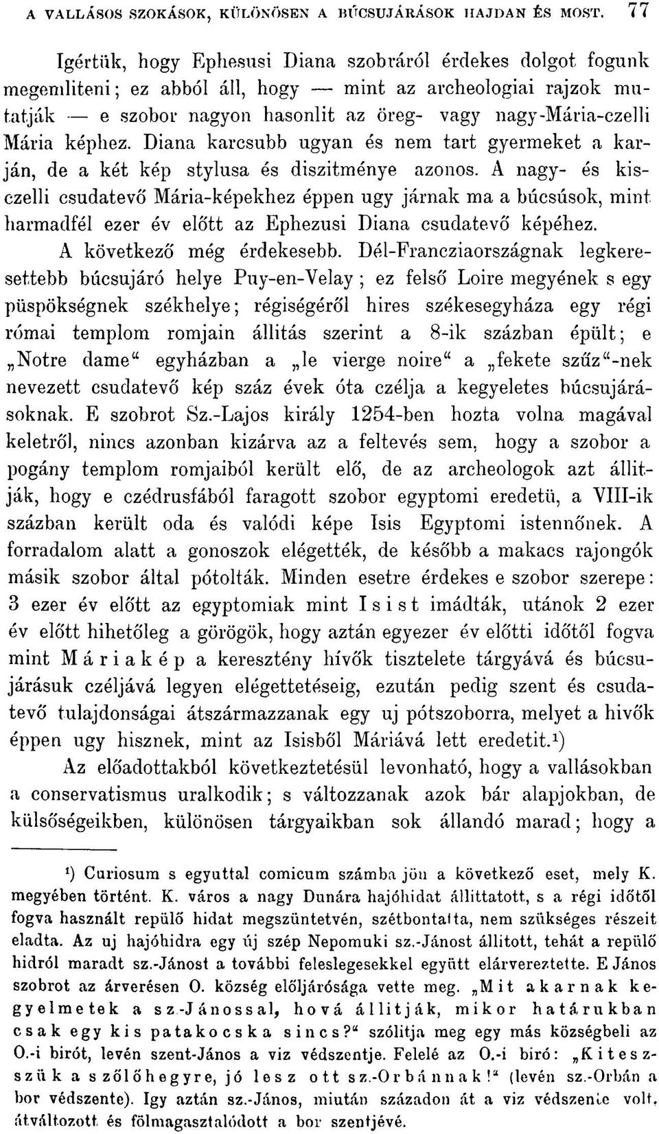 Diana karcsúbb ugyan és nem tart gyermeket a karján, de a két kép stylusa és diszitménye azonos.