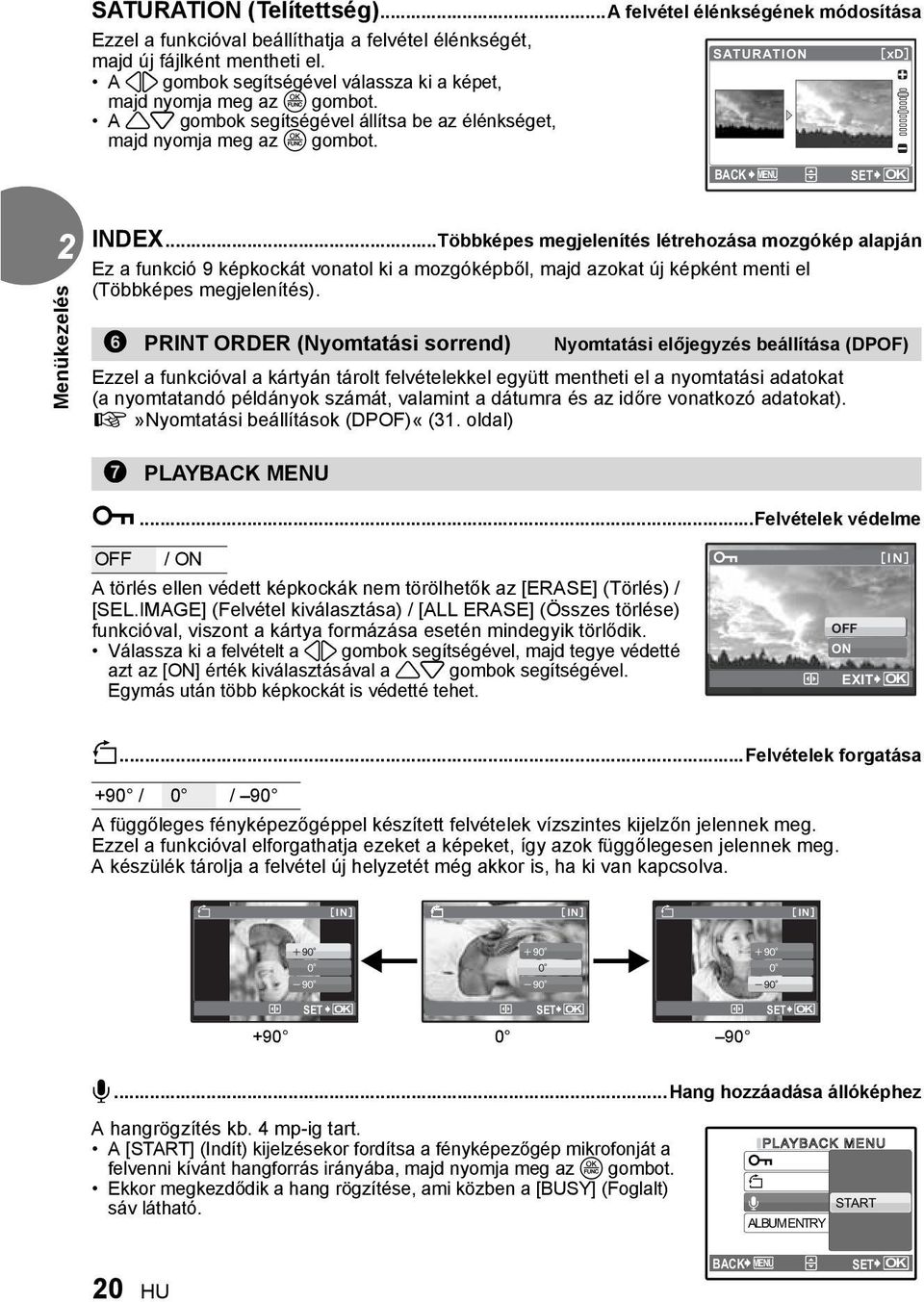 ..Többképes megjelenítés létrehozása mozgókép alapján Ez a funkció 9 képkockát vonatol ki a mozgóképből, majd azokat új képként menti el (Többképes megjelenítés).