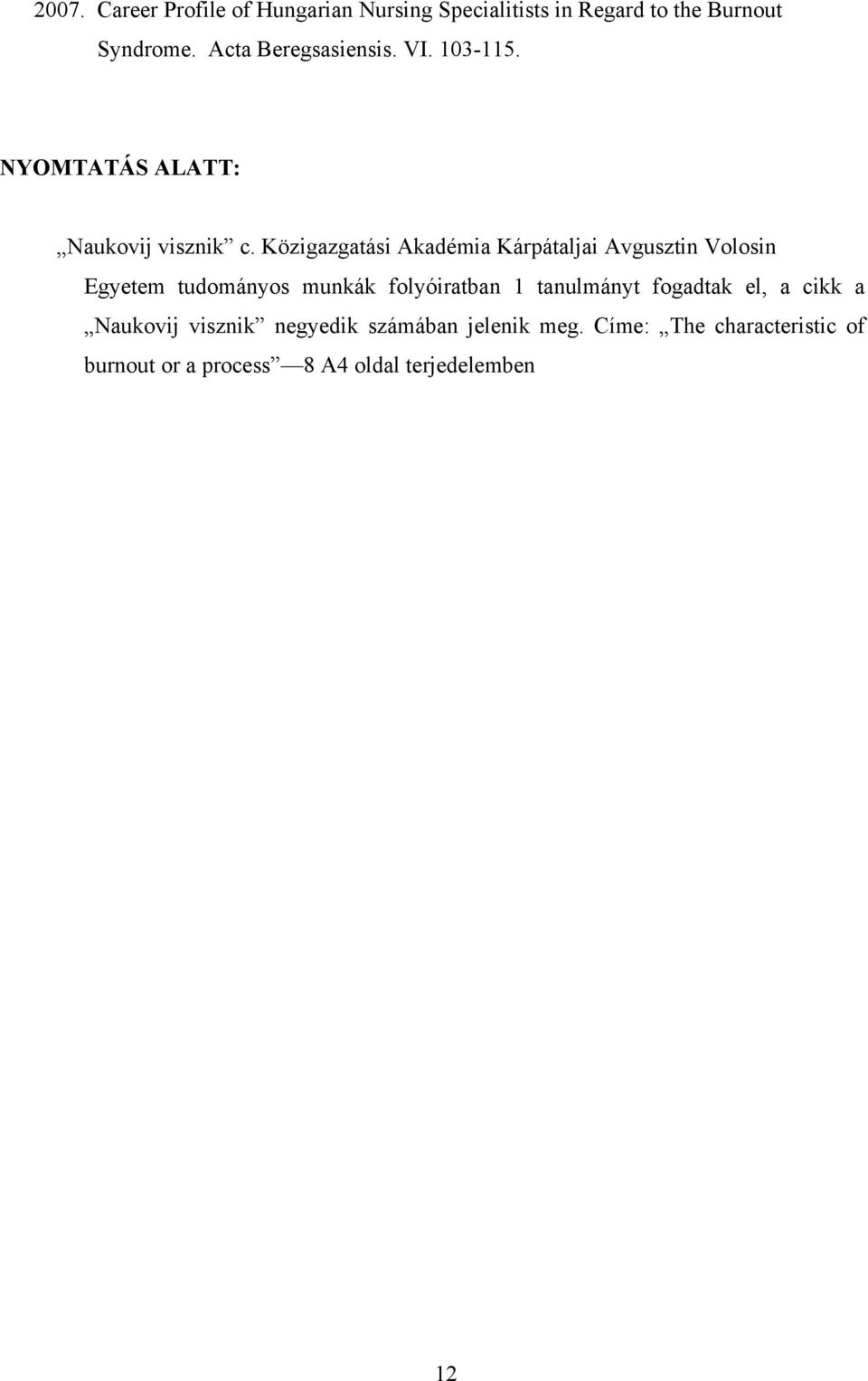 Közigazgatási Akadémia Kárpátaljai Avgusztin Volosin Egyetem tudományos munkák folyóiratban 1