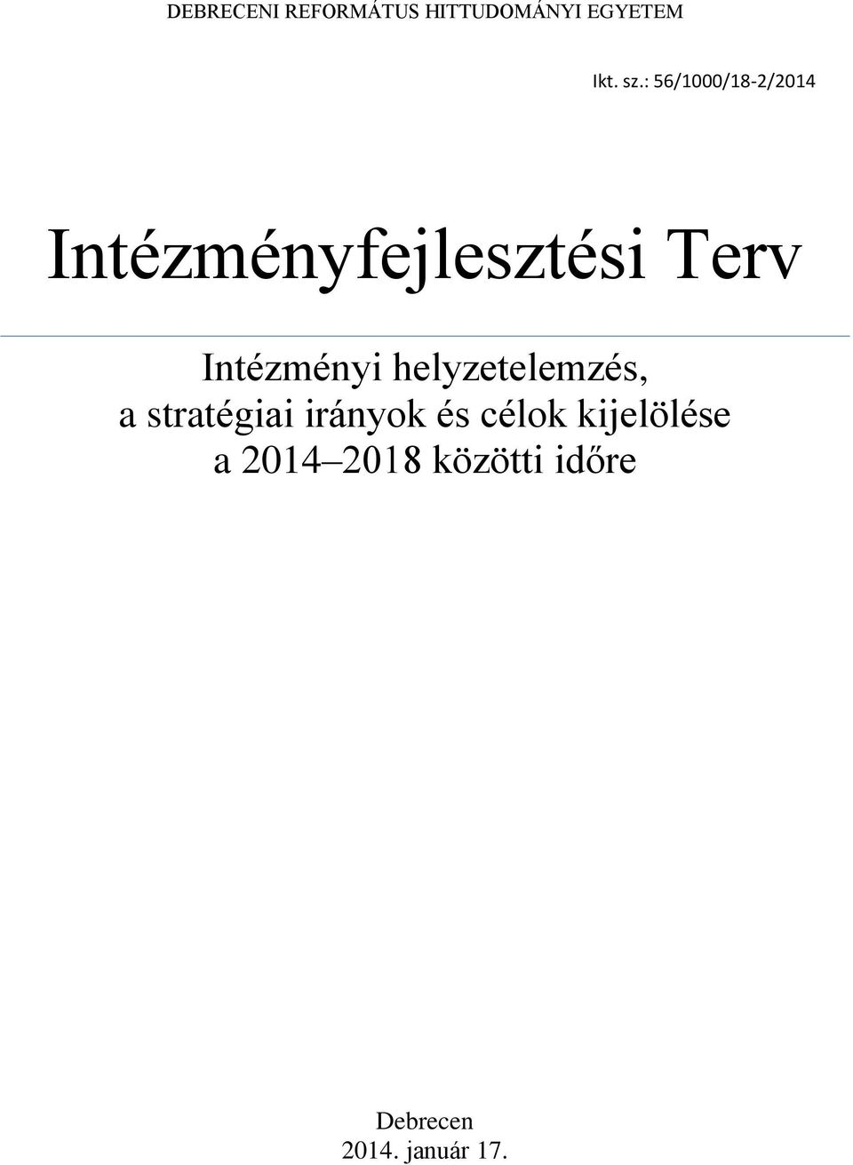 Intézményi helyzetelemzés, a stratégiai irányok és