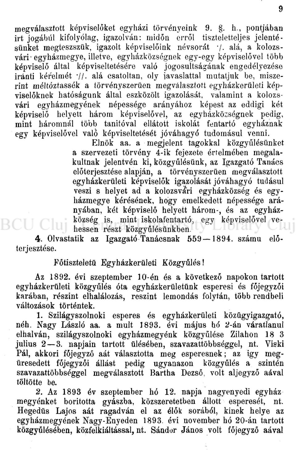 egy-egy képviselővel több képviselő által képviseltetésére való jogosultságának engedélyezése iránti kérelmét // alá csatoltan, oly javaslattal mutatjuk be, miszerint méltóztassók a törvényszerűen