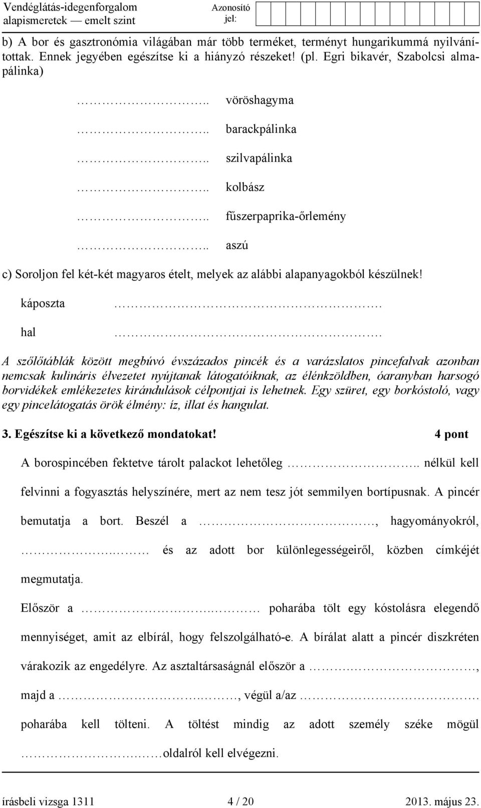 . A szőlőtáblák között megbúvó évszázados pincék és a varázslatos pincefalvak azonban nemcsak kulináris élvezetet nyújtanak látogatóiknak, az élénkzöldben, óaranyban harsogó borvidékek emlékezetes