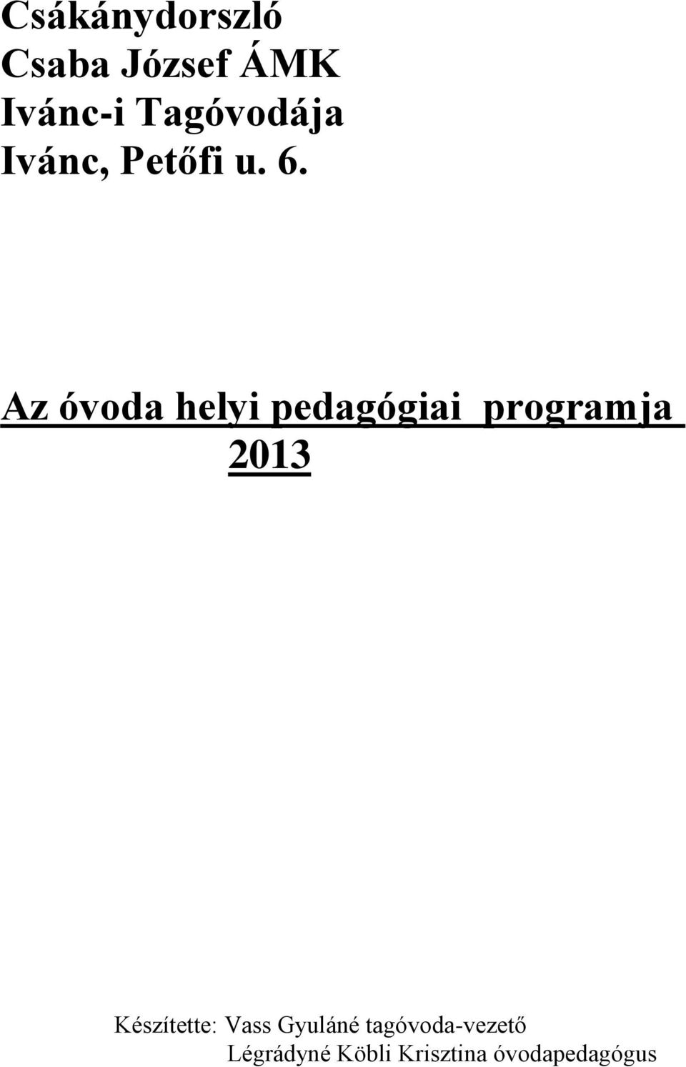 Az óvoda helyi pedagógiai programja 2013