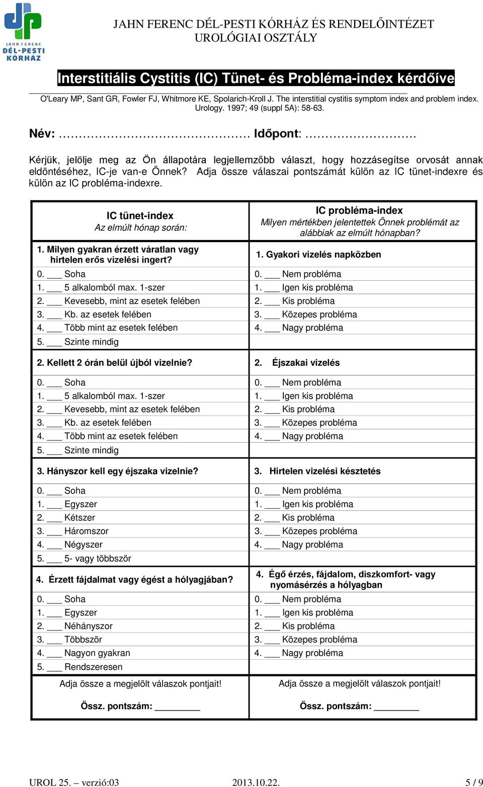 Adja össze válaszai pontszámát külön az IC tünet-indexre és külön az IC probléma-indexre.