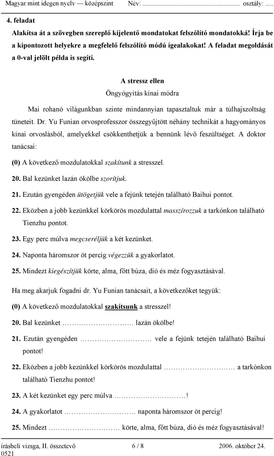 Yu Funian orvosprofesszor összegyűjtött néhány technikát a hagyományos kínai orvoslásból, amelyekkel csökkenthetjük a bennünk lévő feszültséget.