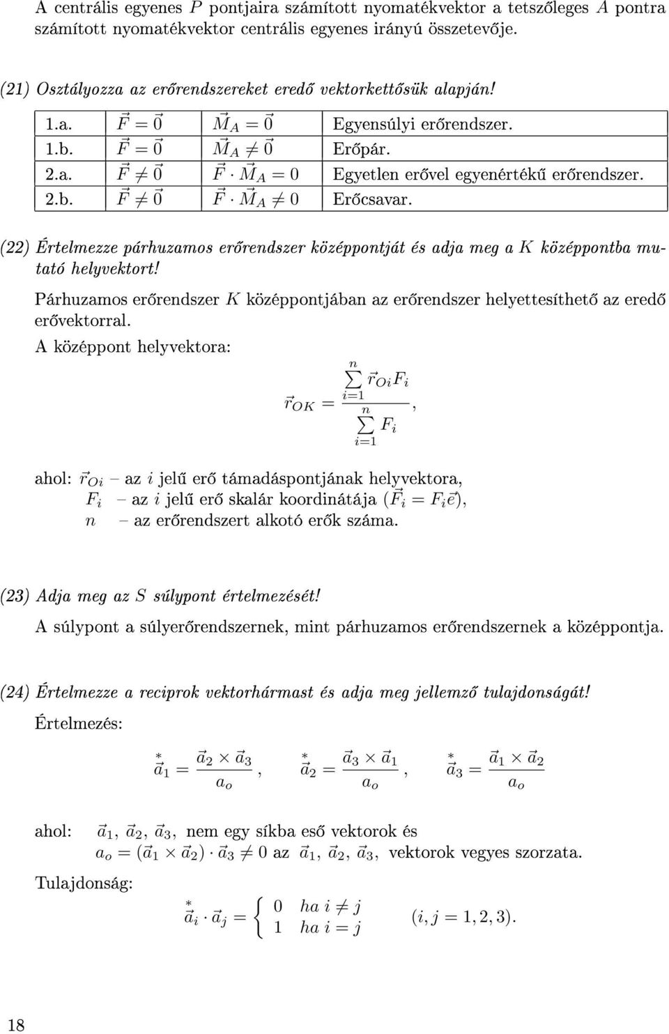 áhuamos e endse K köéppontjában a e endse helettesíthet a eed e vektoal.